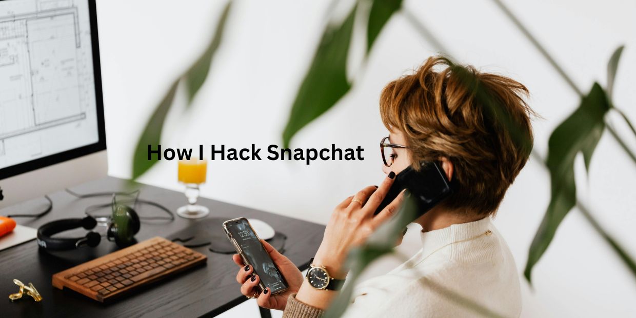 How I Hack Snapchat